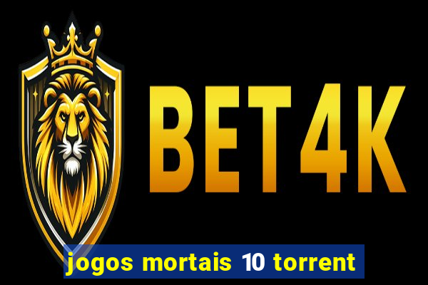 jogos mortais 10 torrent